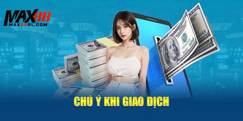 Vài điều cần lưu ý để có thể rút tiền MAX88 mượt mà Vài điều cần lưu ý để có thể rút tiền MAX88 mượt mà